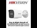 Day & Night Result of Hikvision DS 2CD1067G2H-LIU 6 MP ColorVu with Smart Hybrid Ligh Camera