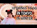 10 Things To Do in Tokyo in Winter