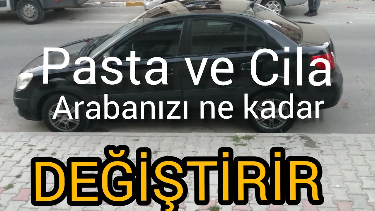 Pasta Cila bir arabayı ne kadar değiştirir. (ÖZELİKLE KOYU RENK