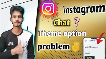 Instagram chat theme option not showing problem | How to enable instagram chat theme option 2022