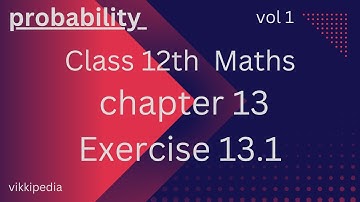 Class 12th maths Chapter 13 EX 13.1|Probability|प्रायकिता
