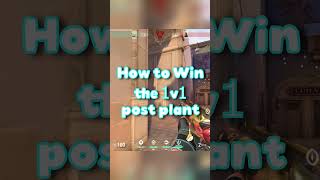 How To Win The 1V1 Post Plant - Valorant