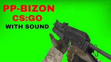 CS:GO PP-Bizon Green Screen overlay + Sound Effect [High Quality]