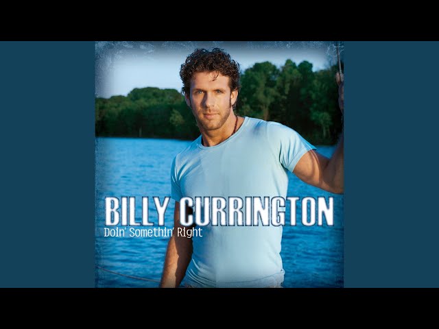 Billy Currington - She Knows What To Do With A Saturday Night