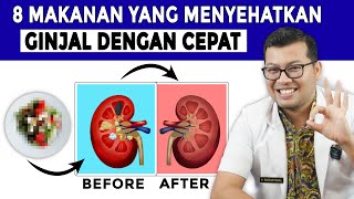 8 MAKANAN YANG MENYEHATKAN GINJAL DENGAN CEPAT - DOKTER SADDAM ISMAIL