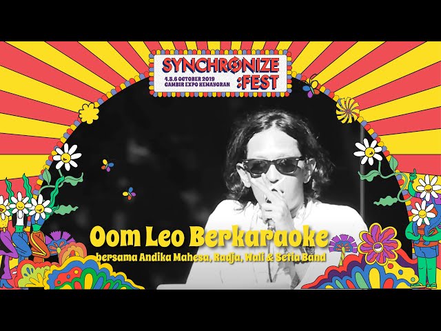 Oom Leo Berkaraoke, Andika Mahesa, Radja, Wali, Setia Band #LIVE @ Synchronize Fest 2019 class=