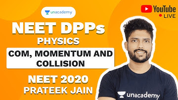 NEET 2020 DPP on COM, Momentum and Collision | Prateek Jain | Unacademy Sapiens