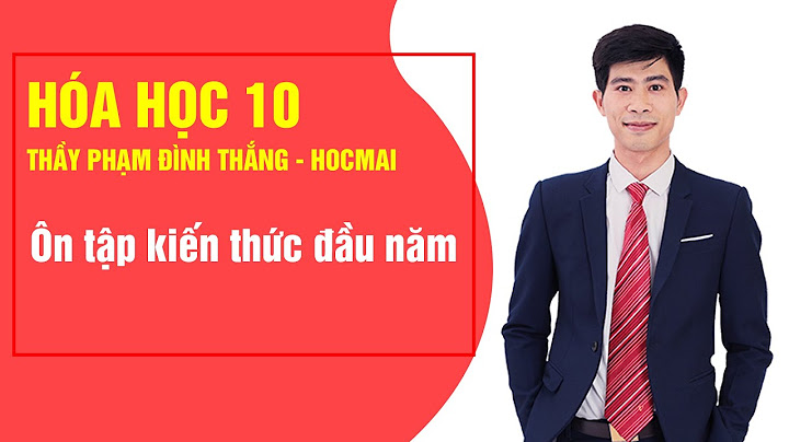 Kiến thức cần có của hóa học 10 đầu năm năm 2024