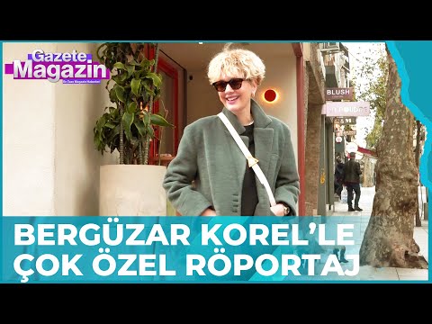 Bergüzar Korel İçini Gazete Magazin'e Döktü | Gazete Magazin