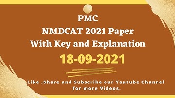 18th september PMC Paper |NMDCAT 2021|Key and Discussion