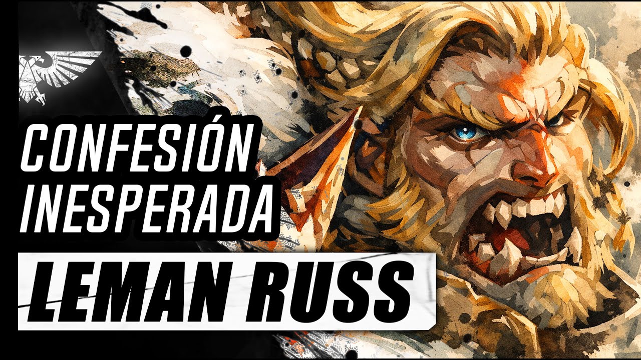 40K LORE - Confesion de Yul - Leman Russ para 2026