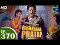 Bharat ka veer putra maharana pratap     episode 370  23rd february 2015