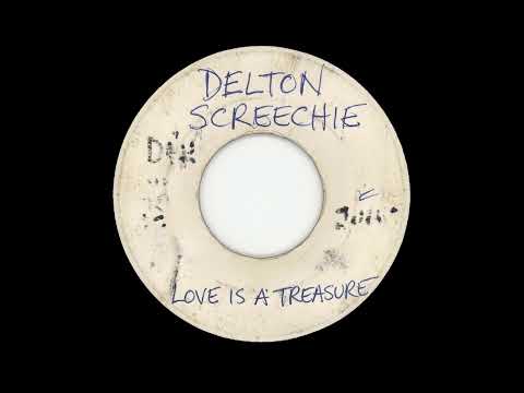 Delton Screechie – Love Is A Treasure