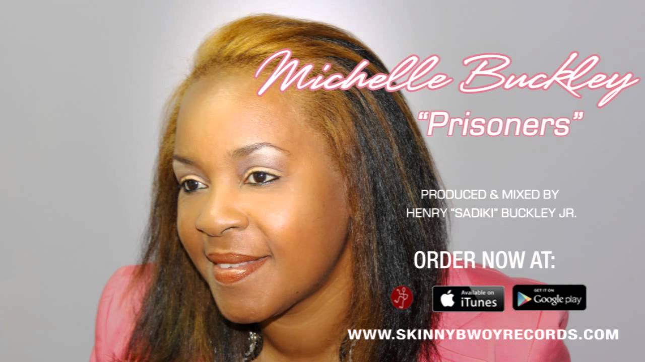 Michelle Buckley Prisoners (2014) Skinny Bwoy Records Reggae