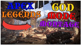 APEX LEGENDS GOD MODE MONTAGE