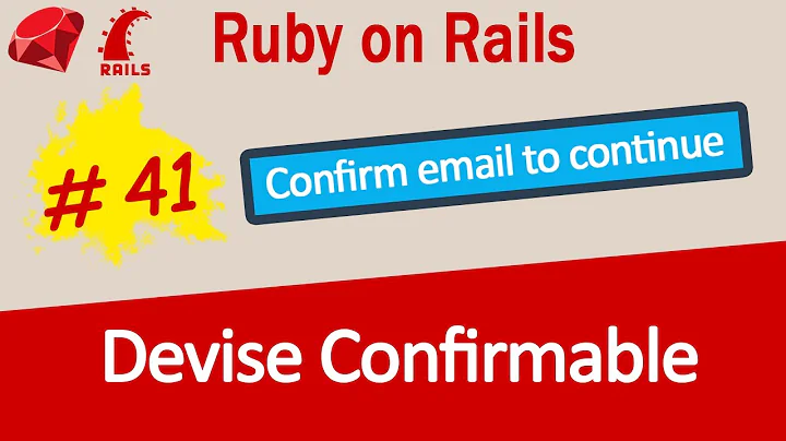 Ruby on Rails #41 Devise Confirmable - no more users with fake emails!