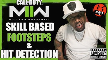 SKILL BASED HIT DETECTION and FOOTSTEPS?!🤬  MWII RANT