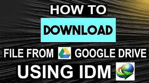 How To Download Google Drive File With IDM  [ Easy]