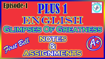 GLIMPSES OF GREATNESS ENGLISH NOTES | ENGLISH 11TH GLIMPSES OF GREATNESS | EXPLANATION IN MALAYALAM