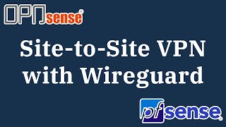 Site to Site VPN with Wireguard on OPNsense and pfSense (2022) screenshot 5