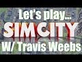 Simcity playthrough wtravis weebs episode 1