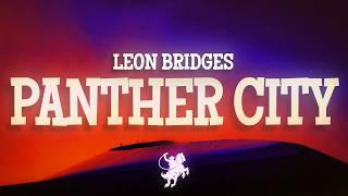 Leon Bridges - Panther City (Lyrics)