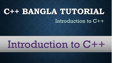 C++ Bangla Tutorials 1: Introduction to C++