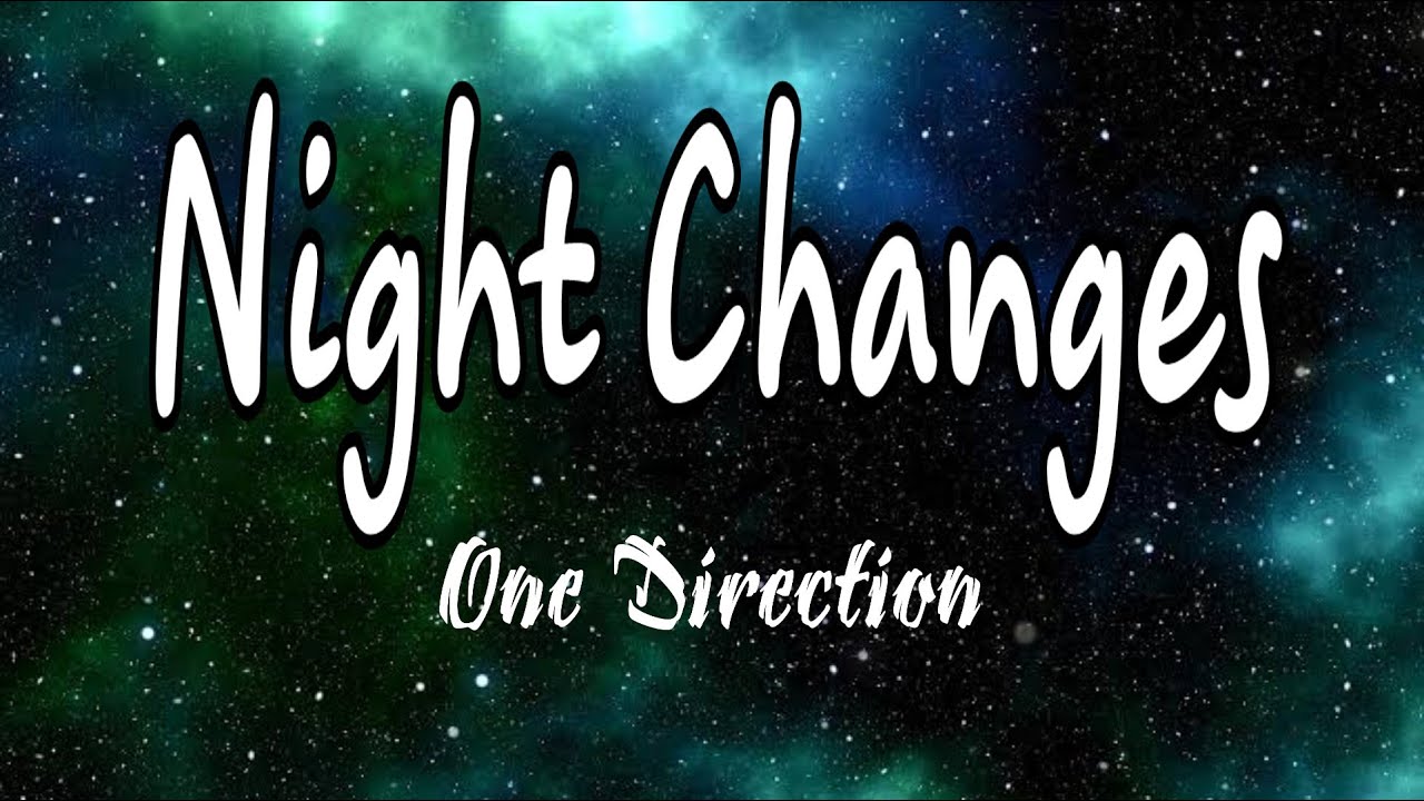 lirik lagu night changes