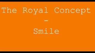 Video thumbnail of "The Royal Concept - Smile (Lyrics)"