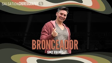 BRONCEADOR - Salsation® Choreography by SMT Primo