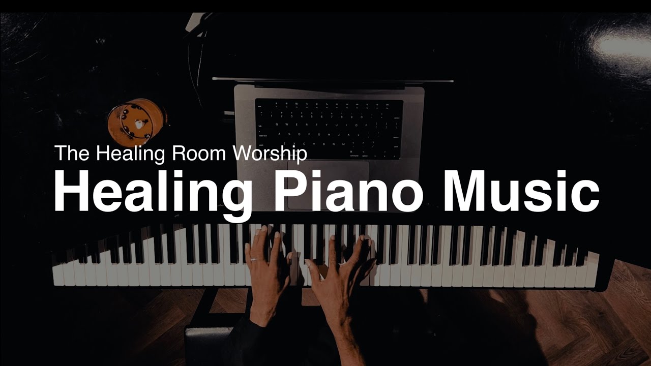God Wants You Well || The Healing Room || Piano V4