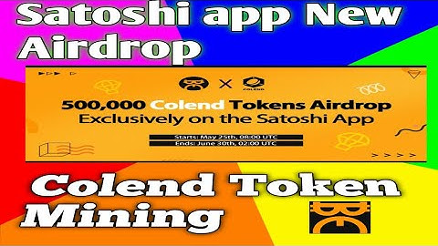 Satoshi app New Airdrop Colend Token