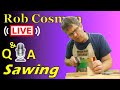 Proper Hand Saw Technique - Live Q & A (14 NOV 2020)