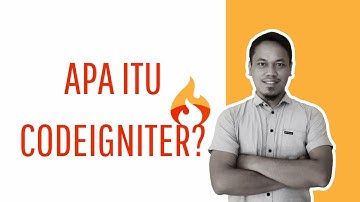 APA ITU CODEIGNITER ? | Perkenalan Part 1