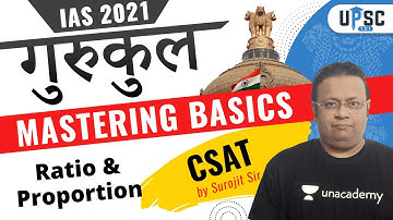 IAS 2021 Gurukul | Mastering Basics | CSAT by Surojit Sir | Ratio & Proportion