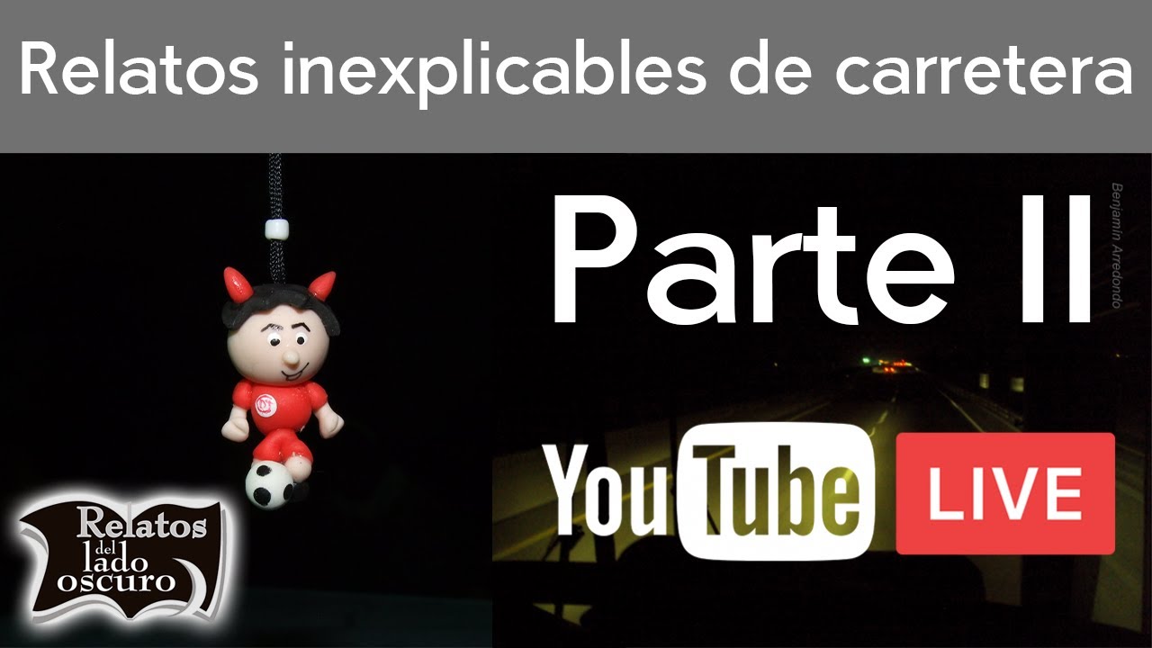 Relatos inexplicables de carretera (Segunda parte) | Relatos del lado oscuro