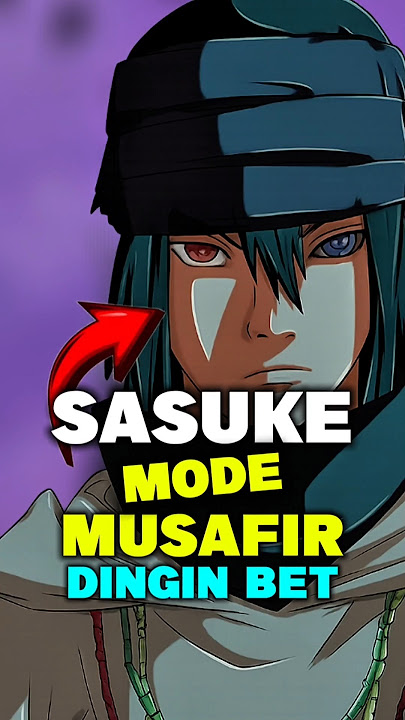 SASUKE MODE MUSAFIR COOLBET🥶 #naruto #anime #sasuke #boruto