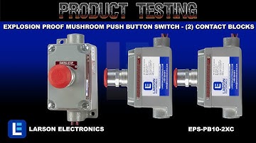 Explosion Proof Mushroom Push Button Switch - (2) Contact Blocks - Class I and II, Division 1 and 2