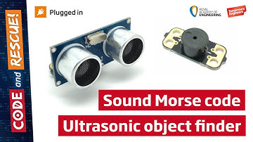 Experiments with Buzzers and Ultrasound Sensors - Code and Rescue! - RAEng