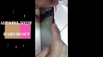 ALCATEL 5023F HARD RESET