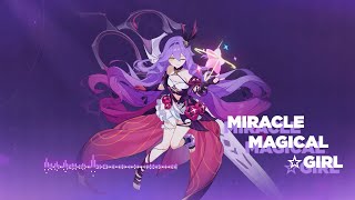 Honkai Impact 6.9 PV BGM, Miracle Magical Girl