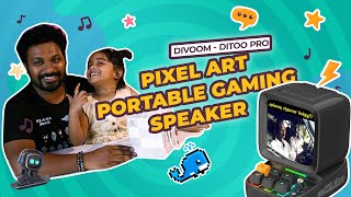 All New & Improved Divoom Ditoo Pro |Pixel Art|Retro|Cutest|Gaming Speaker|Unboxing|Review|Tamil2024