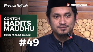 Firqotun Najiyah (49) : Contoh contoh Hadits Maudhu - Ustadz Muhammad Abduh Tuasikal