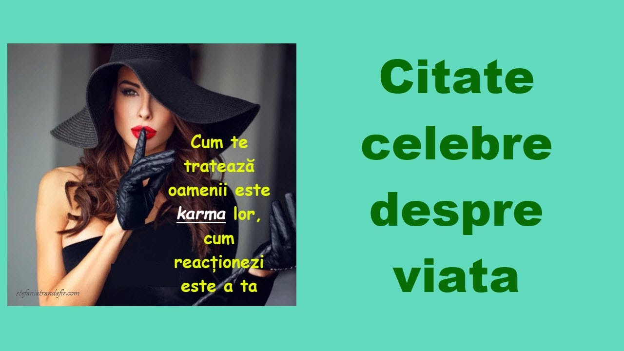 Citate Celebre despre Viata cu Imagini sugestive si Voce Citate Celebre despre Viata cu Imagini sugestive si Voce