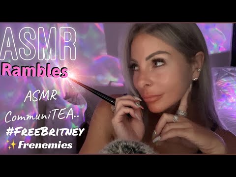 ASMR Clicky WHISPER Rambles | Britney Spears Update | Frenemies | ASMR Community Issues & More