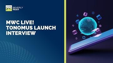 MWC LIVE! Tonomus Launch Interview with Beverly Rider