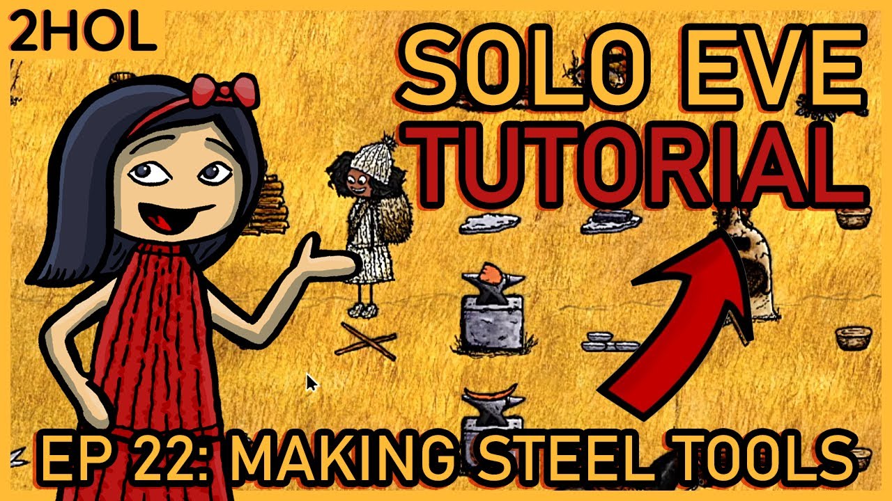 Making steel tools and emptying a mine - Solo Eve Tutorial in 2HOL - ep ...