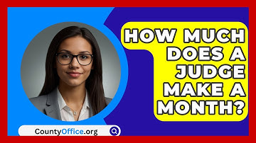 How Much Does A Judge Make A Month? - CountyOffice.org