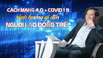 Quan điểm của Sếp Hưng về cách mạng 4.0 dưới tác động Covid đến người lao động | Whose Chance Talk