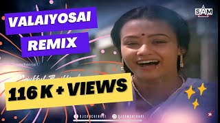 Valaiyosai | Remix | Sathya | S.P.B | Lata Mangeshkar | DJ SAM CHENNAI | 2020 Latest Remix